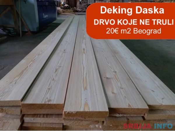 Deking daska 20&euro; m2 Beograd AKCIJA!