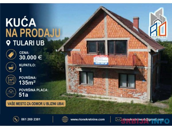 Na prodaju kuća u Tularima kod Uba 
