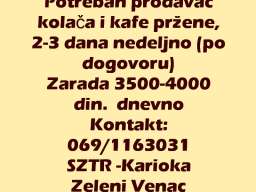 Potreban prodavac kolača i kafe pržene, 2-3 dana nedeljno (po dogovoru)